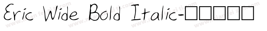Eric Wide Bold Italic字体转换